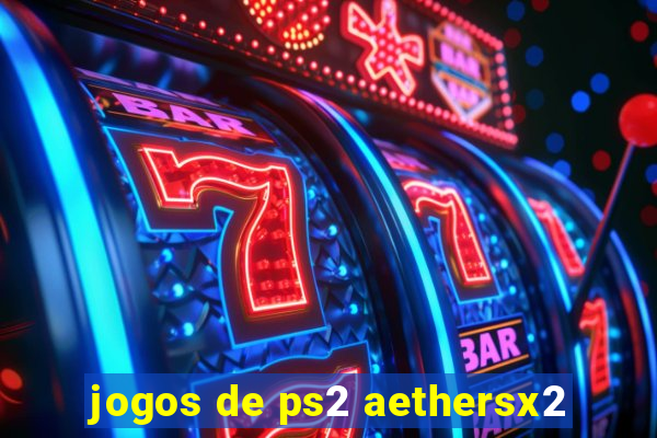 jogos de ps2 aethersx2